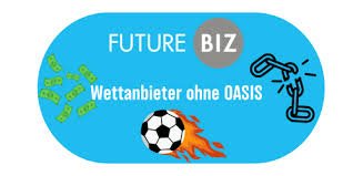 Die besten Wettanbieter ohne OASIS für sichere und spannende Wetten