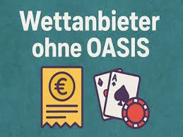 Wetten ohne Oasis Die besten Alternativen im Überblick