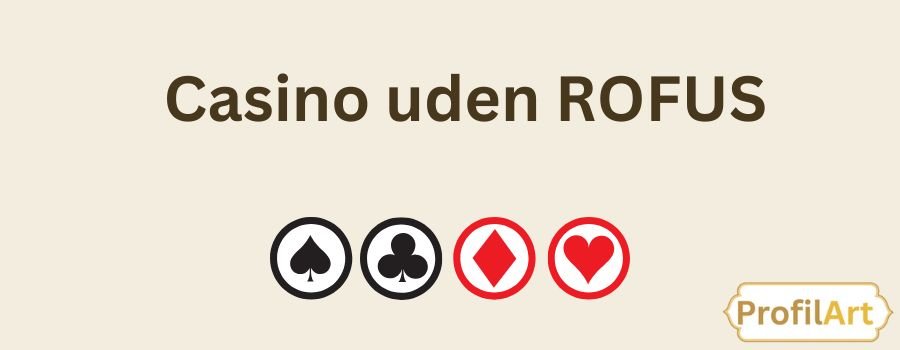 Online Casino Uden om Rofus En Guide til Spil og Underholdning