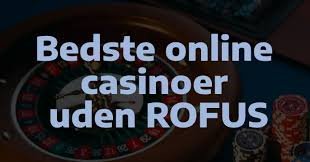 Udenlandske Casinoer Uden Rofus En Guide til Spiloplevelser -1738601825 Udenlandske Casinoer Uden Rofus En Guide til Spiloplevelser -1738601825