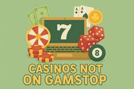 Exploring Casino Sites Not on Gamstop Play Freely
