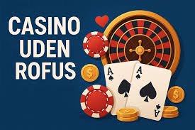 Bedste Casino Uden ROFUS En Guide til Online Spil Bedste Casino Uden ROFUS En Guide til Online Spil